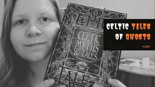 Spooky ASMR - Ghost stories (Celtic Myths &Tales)
