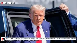 🇺🇸 President Donald Trump Returns to The White House after Valentine's Break at Mar-a-Lago [LIVE]