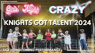 [KPOP AT SCHOOL | ORLANDO UCF] &ldquo;GIRLS&rsquo; NIGHT&rdquo; & &ldquo;CRAZY&rdquo; | KNIGHTS GOT TALENT 2024 HOCO PERFORMANCE