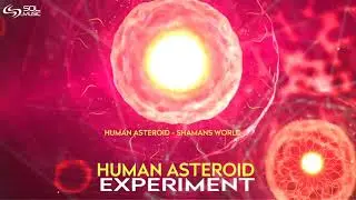 Human Asteroid - Shamans World