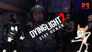 Dying Light 2 Shenanigans P.3