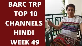 BARC TRP TOP 10 Channel WEEK 49....