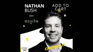 CHECKOUT Nathan Bush from eSuite | #147