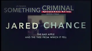 Something Criminal Season 2 Finale Trailer: Jared Chance