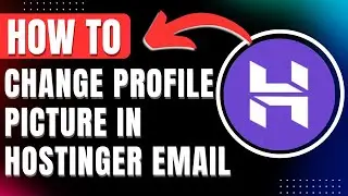 How to Change Hostinger Email Profile Picture, Can you edit it in 2025 Easily