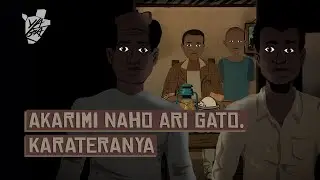 Akarimi naho ari gato, karateranya