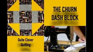 Churn Dash Quilt Block Tutorial - QCQ's Bodacious Blocks Series