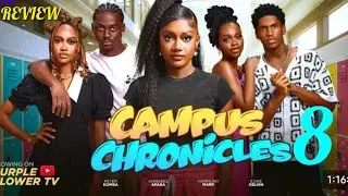 CAMPUS CHRONICLES 8- LATEST NIGERIAN MOVIE REVIEW STARRING PETER KOMBA, ANNABEL APARA, HARMONY MARK 