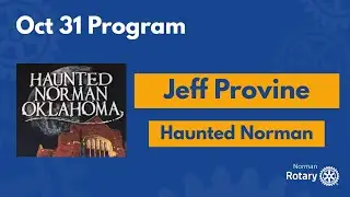 Norman Rotary October 31 2024 - Jeff Provine Haunted Norman