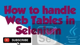 Handling Web Tables in Selenium