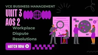 Workplace Dispute Resolution | VCE Business Management Unit 3 AOS 2