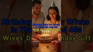Wives&rsquo; Most Wanted Birthday Gifts  Top 5 Picks