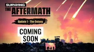 Surviving the Aftermath: Update 1 - The Colony