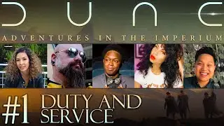 Dune: Adventures in the Imperium - Desertfall: Episode 1 - Duty and Service