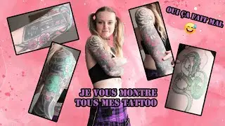 TATTOO TOUR : JE VOUS MONTRE TOUS MES TATTOO