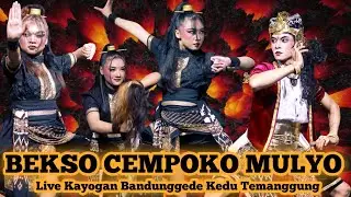 BCM siyogo || Bekso Cempoko Mulyo. Live Kayogan Bandunggede Kedu Tmg