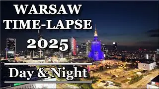 WARSAW TIME-LAPSE Scenes 2025 🇵🇱 | Day & Night [4K]