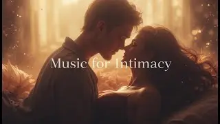 Music For Intimacy - Only Breath | 1 Hour Of Romantic, Sensual Ambient Mix | Sound Pyramid |