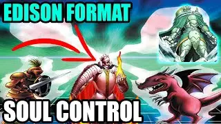 Soul Control Deck Profile - Edison Format - YUGIOH!
