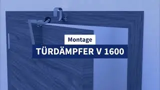 Türdämpfer V 1600 Montagevideo | DICTATOR Türdämpfer Montage Schritt für Schritt erklärt