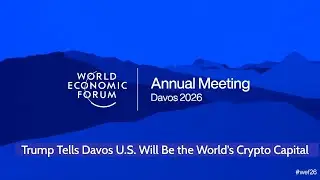 Trump Tells Davos U.S. Will Be the World&rsquo;s Crypto Capital