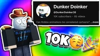 Dunker Doinker 10K Special (Voice Reveal)