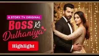Boss Ki Dulhaniyaan - Highlight | Fake Marriage & Romance | Micro Drama | Story TV