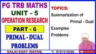 PG TRB MATHS | UNIT 5 | OPERATION RESEARCH | PART 6 | PRIMAL - DUAL | PROBLEMS ON PRIMAL & DUAL