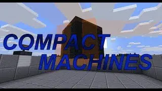 Комнаты внутри блоков | Обзор мода Compact machines 3 | Minecraft 1.12.2