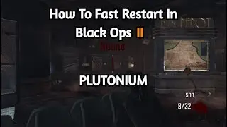 How to Fast Restart in Black ops II Plutonium!