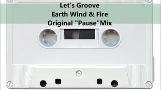 Lets Groove - Earth Wind & Fire - cassette pause-button edit