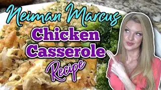 I tried the NEIMAN MARCUS CHICKEN CASSEROLE and it was AMAZING!