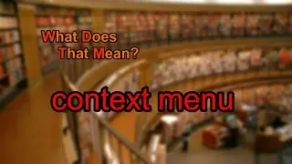 What does context menu mean?