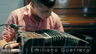 Tangos de Entrecasas Cap. 5 (Emiliano  Guerrero)