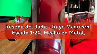 Rese&ntilde;a del Jada - Rayo Mcqueen- Escala 1:24, Hecho en Metal, Neum&aacute;ticos de Goma, Cap&oacute; se Abre, Colec