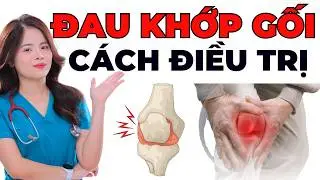 Giải pháp điều trị ĐAU KHỚP GỐI dứt điểm không cần thuốc | Dr Thùy Dung