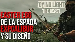 EASTER EGG ESPADA EXPCALIBUR Y SU DISE&Ntilde;O EN DYING LIGHT THE BEAST !