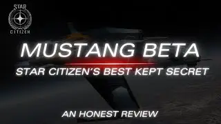 Most Underrated Ship in the Verse? | Mustang Beta Review | Star Citizen