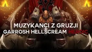 Muzykanci z Gruzji vs Realm First! Garrosh Hellscream 25 Heroic