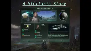 A Stellaris Story - Antillian Star League - Episode 1