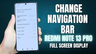 How to Change Navigation Bar on Redmi Note 13 Pro