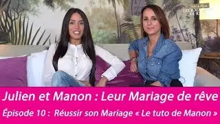 Mariage de Julien Tanti et Manon Marsault : les coulisses - Le tuto de la mariée (Exclu vidéo)