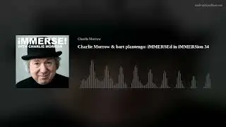 Charlie Morrow & bart plantenga: iMMERSEd in iMMERSion 34