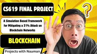 A Simulation Based Framework for Mitigating a 51% Attack on Blockchain Networks - cs619 - vu fyp