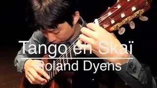 タンゴ•アン•スカイ/R.ディアンス(Tango en skai/Roland Dyens）- Masaya Sato(佐藤 雅也)