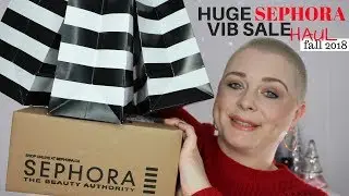 SEPHORA VIB SALE HAUL | Fall 2018