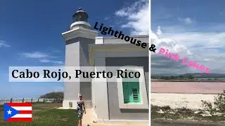 Explore Cabo Rojo Lighthouse and Pink Lakes | Puerto Rico Travel