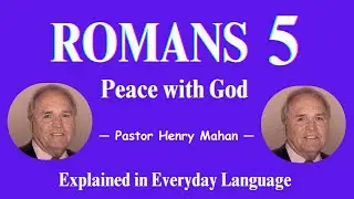 Romans 5 Part One Explained | Peace With God and the Gift of Grace