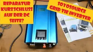 SoyoSource Grid Tie Inverter mit Limiter - Reparatur und Test - Vergleich mit SUN1000