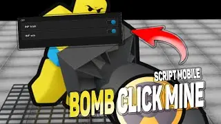 Bomb click mine script mobile &ndash; INF Train, INF Win